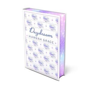 Daydream: Deluxe Edition Hardcover -- Hannah Grace